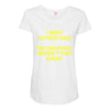 i went outside once Maternity Scoop Neck T-shirt