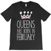 queens are born in february T-Shirt