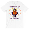never give up T-Shirt