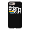 lets hug it out iPhone 8 Plus