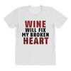 Wine Will Fix My Broken Heart All Over Women's T-shirt