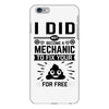 I Did Not Become a Mechanic to Fix Your for Free iPhone 6/6s Plus Case