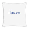 i like mama Throw Pillow