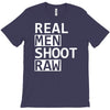 real men shoot raw funny photography T-Shirt