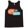 it simple Tank Top