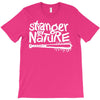 stranger by nature T-Shirt