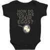 how do you like your eggs Baby Bodysuit