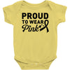 Proud To Wear Pink Baby Onesie