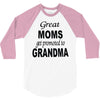 great moms get promoted to grandma 3/4 Sleeve Shirt