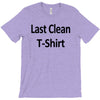 last clean t shirt funny humor college vintage T-Shirt