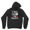 I Still Live With My Parents Unisex Hoodie
