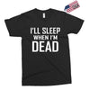 i sleep when im dead Exclusive T-shirt