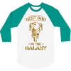 Best Dad in The Galaxy 3/4 Sleeve Shirt