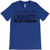 worlds okayest electrician T-Shirt