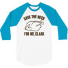 save the neck for me, clark 3/4 Sleeve Shirt