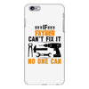 IF FATHER CAN'T FIX IT THAN NO ONE CAN FIX IT iPhone 6/6s Plus Case