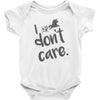 i don't care Baby Bodysuit