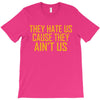 ain't us T-Shirt