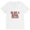 i'm not a serial killer V-Neck Tee
