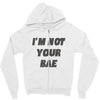 i'm not your bae girls Zipper Hoodie