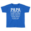 I Love you Papa Toddler T-shirt