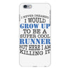 i never dreamed i would grow up to be a super cool runner but here i a iPhone 6 Plus/6s Plus Case