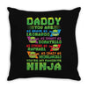 Daddy You Are My Favorite Ninja Throw Pillow