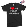 i love my dad Exclusive T-shirt