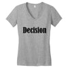 decision Women's V-Neck T-Shirt