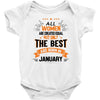 All Women Created Equal But The Best Born In January Baby Onesie