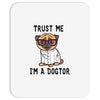 trust me i'm a dogtor Mousepad