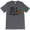 holly jolly christmas T-Shirt