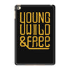 young wild and free iPad Mini 4