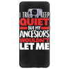 i tried to keep quiet but my ancestors Samsung Galaxy S8 Plus