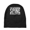 i've seen more spine in jellyfish Baby Beanies