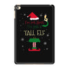 i'm not short i'm just a tall elf iPad Mini 4