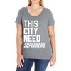 this city need superhero Ladies Curvy T-Shirt