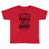 My Favorite People Call Me Daddy Toddler T-shirt