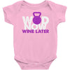 wod now wine later Baby Onesie