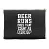 beer runs does that count as exercise funny Accessory Pouches