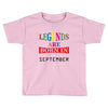 legends are born september Toddler T-shirt