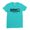 Sarcastic Comment Loading Please Wait Ladies Fitted T-Shirt