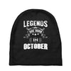 Legends Are Born In October Baby Beanies