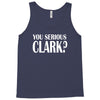 you serious Tank Top