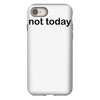 not today iPhone 8