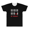 Be Yourself All Over Men's T-shirt