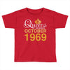 queens are born in october 1969 Toddler T-shirt