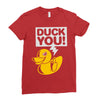 duck you Ladies Fitted T-Shirt