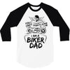 You Cant Scare Me I am Biker Dad 3/4 Sleeve Shirt