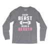 Every Beast Needs a Beauty Long Sleeve Shirts